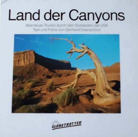Land der Canyons. Abenteuer- Touren durch den Südwesten der USA Travel