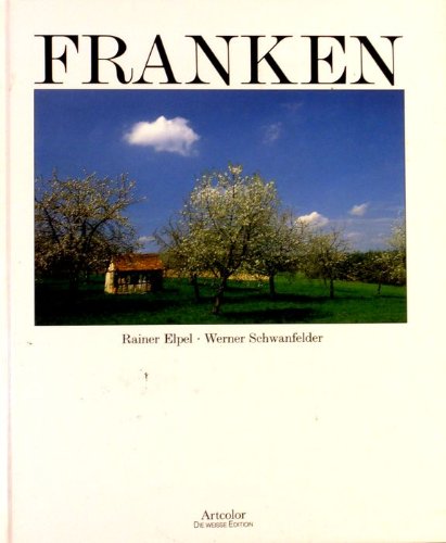 Franken. Fotowanderung im Land der Vielfalt der Genüsse, der Kunst und Tradition Professional & Reference Books