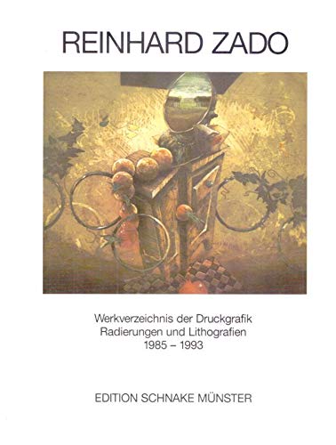Reinhard Zado. Werkverzeichnis Der Druckgrafik, Radierungen Und Litografien 1985 - 1993 Band II. Books