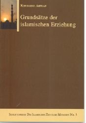 Grundsätze der islamischen Erziehung (Schriftenreihe des Islamischen Zentrums München) Books