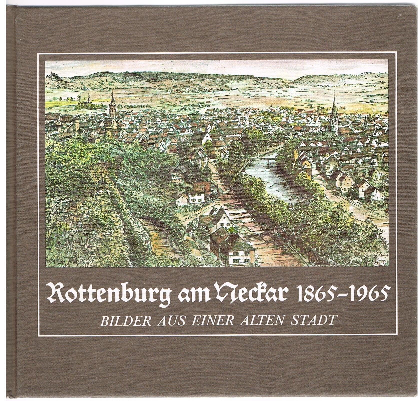 Rottenburg am Neckar 1865-1965: Bilder aus einer alten Stadt Books