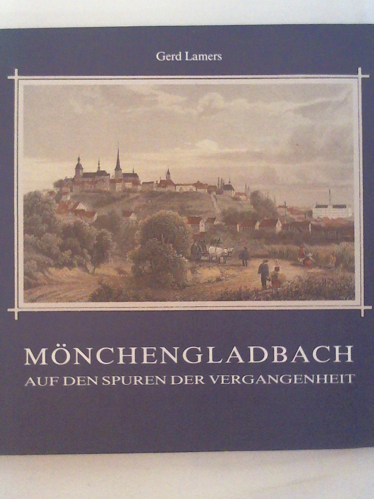 Mönchengladbach: Auf den Spuren der Vergangenheit Books