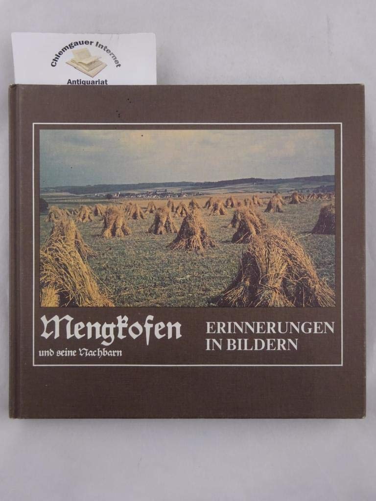 Mengkofen und seine Nachbarn: Erinnerungen in Bildern Books
