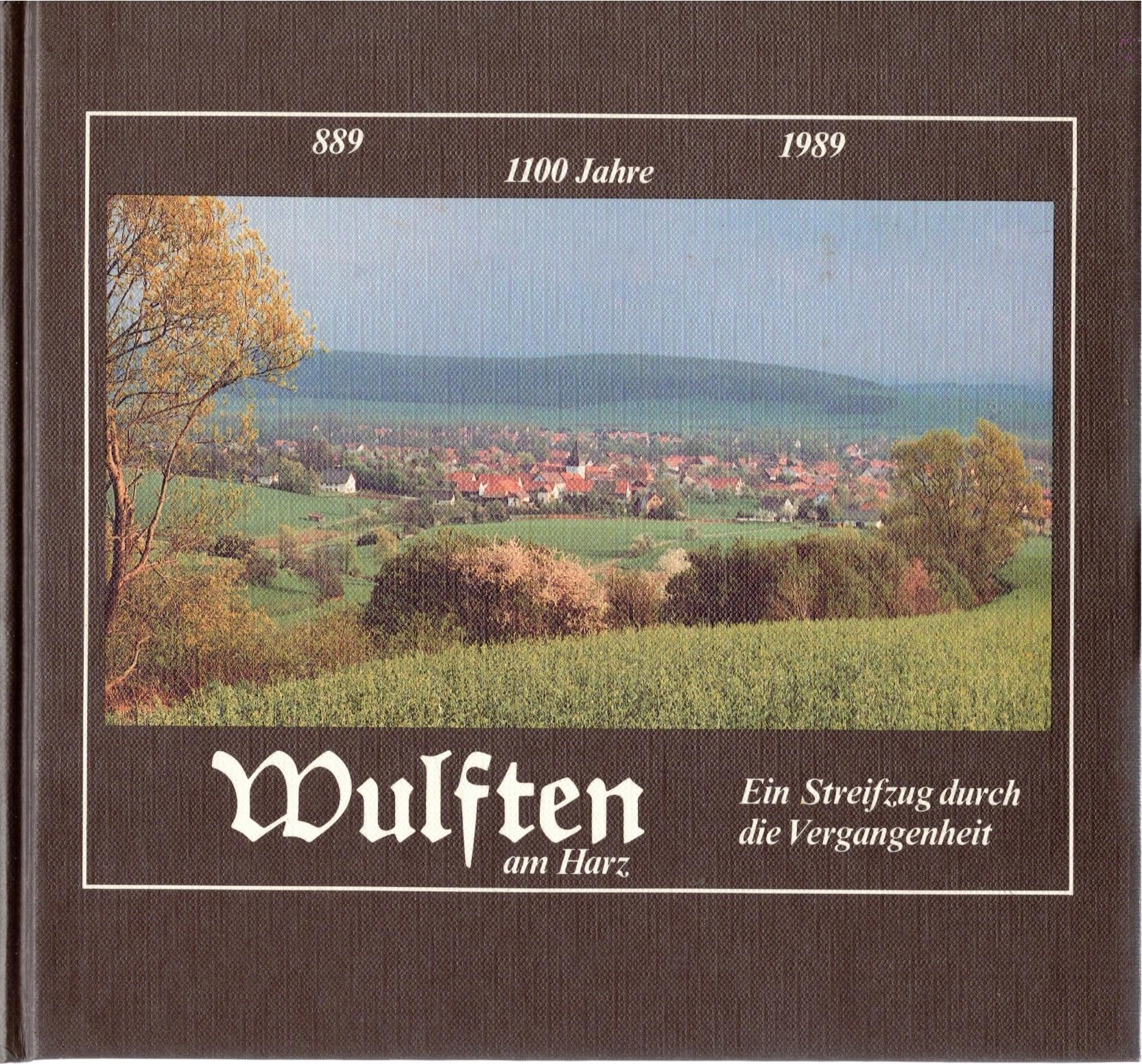 Wulften am Harz: Ein Streifzug durch die Vergangenheit 1100 Jahre 889-1989 Books