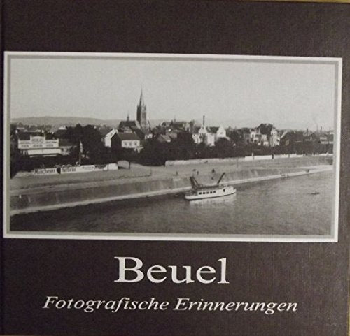 Beuel: Fotografische Erinnerungen - Grossjohann, Klaus book