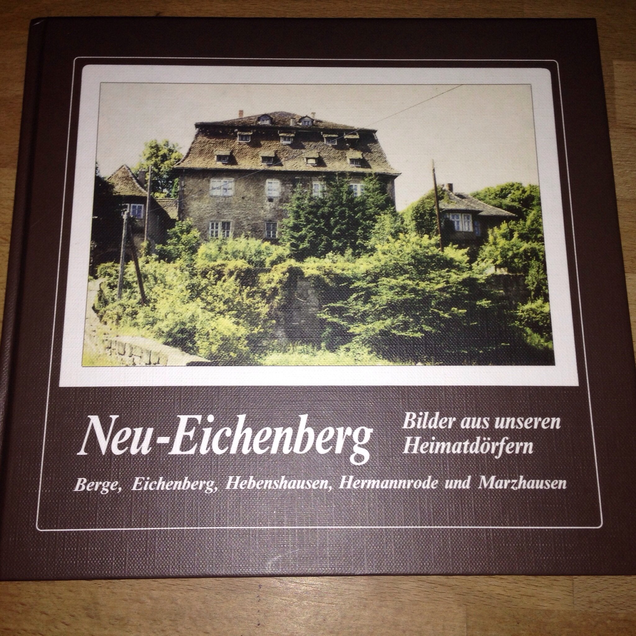 Neu-Eichenberg - Bilder aus unseren Heimatdörfern: Berge, Eichenberg, Hebenshausen, Hermannrode und Marzhausen Books