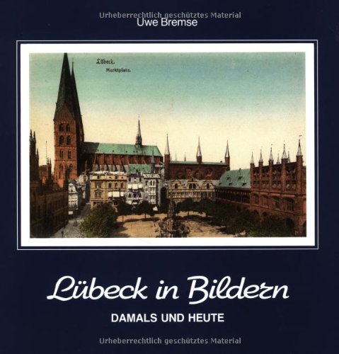 Lübeck in Bildern: Damals und heute Books