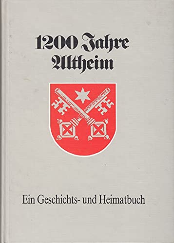 1200 Jahre Altheim: Ein Geschichts- und Heimatbuch Books
