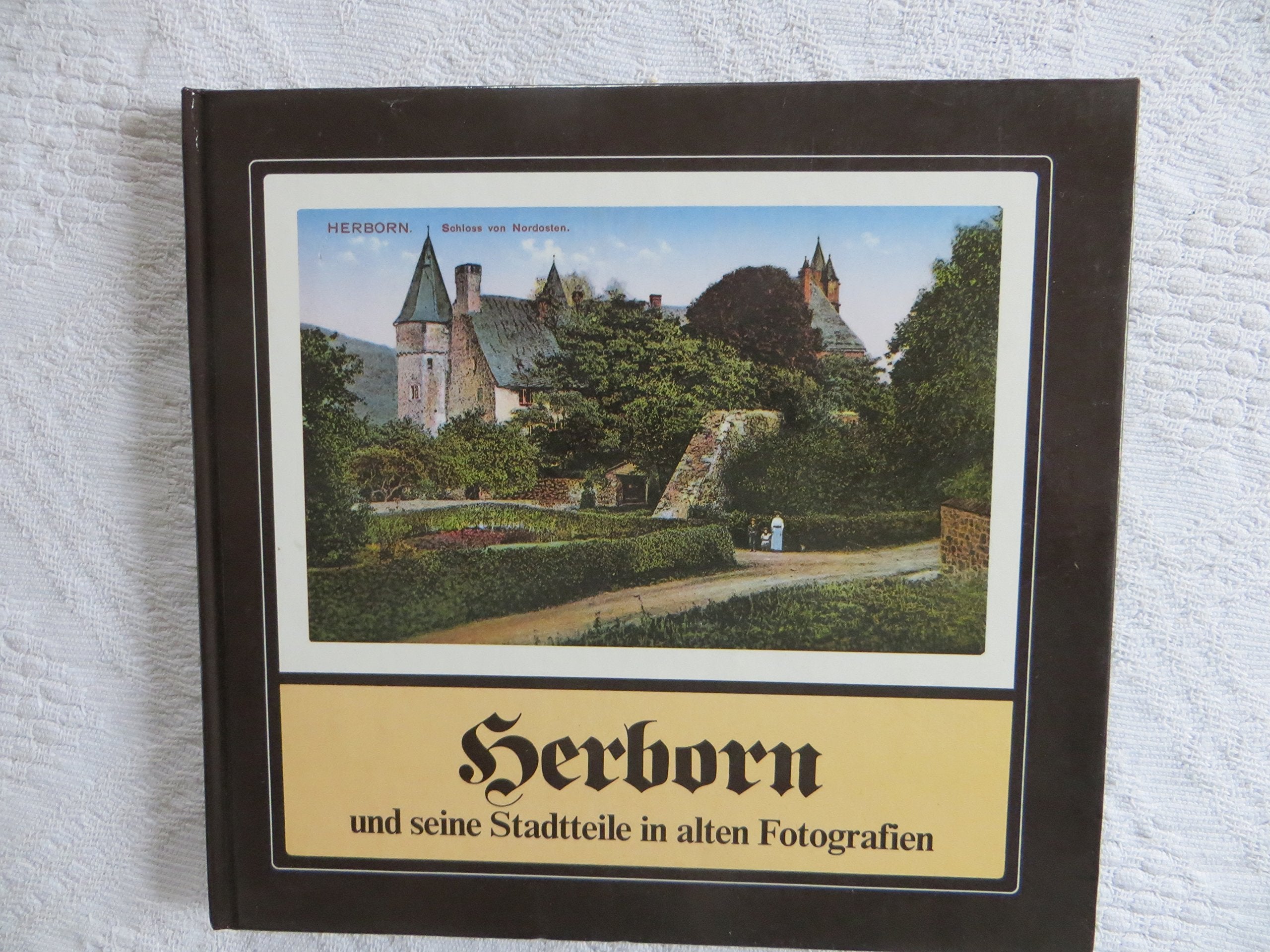Herborn: Und seine Stadtteile in alten Fotografien Books