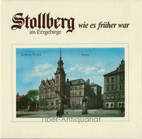 Stollberg im Erzgebirge: Wie es früher war Books