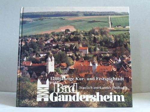 Bad Gandersheim - Staatlich anerkanntes Heilbad: 1200jährige Kur- und Festspielstadt Books