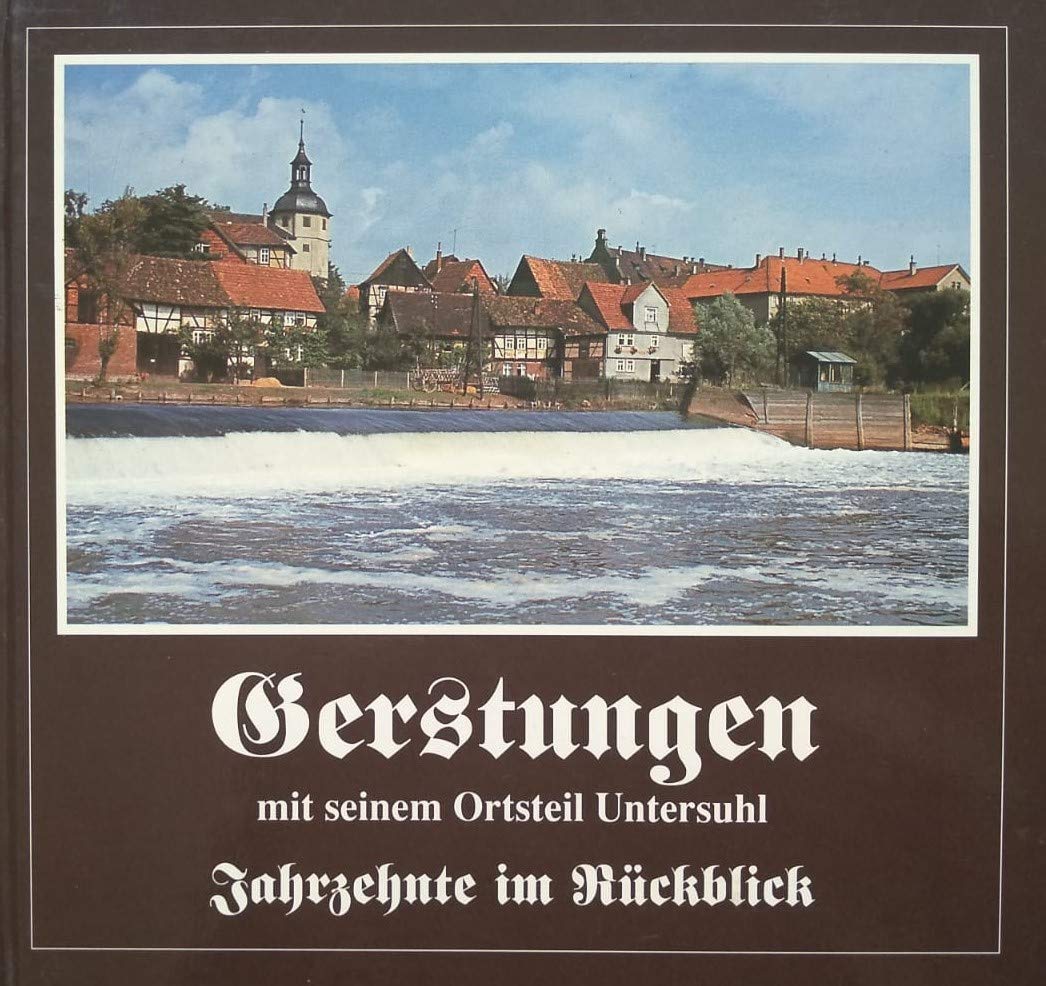 Gerstungen mit seinem Ortsteil Untersuhl: Jahrzehnte im Rückblick Books