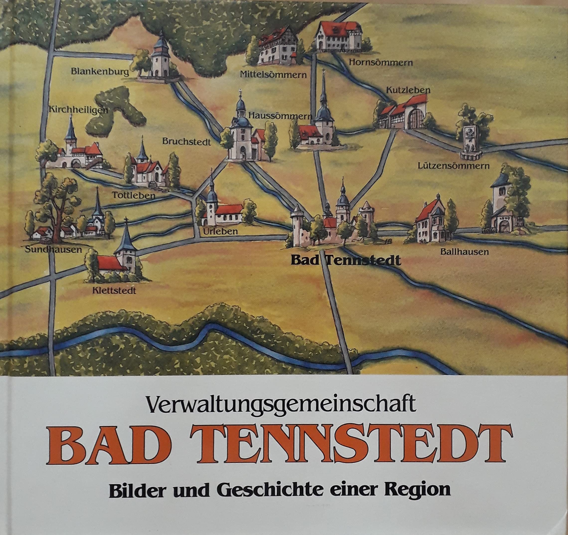 Verwaltungsgemeinschaft Bad Tennstedt: Bilder und Geschichte einer Region Books