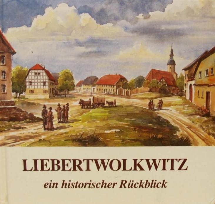 Liebertwolkwitz ein historischer Rückblick Books