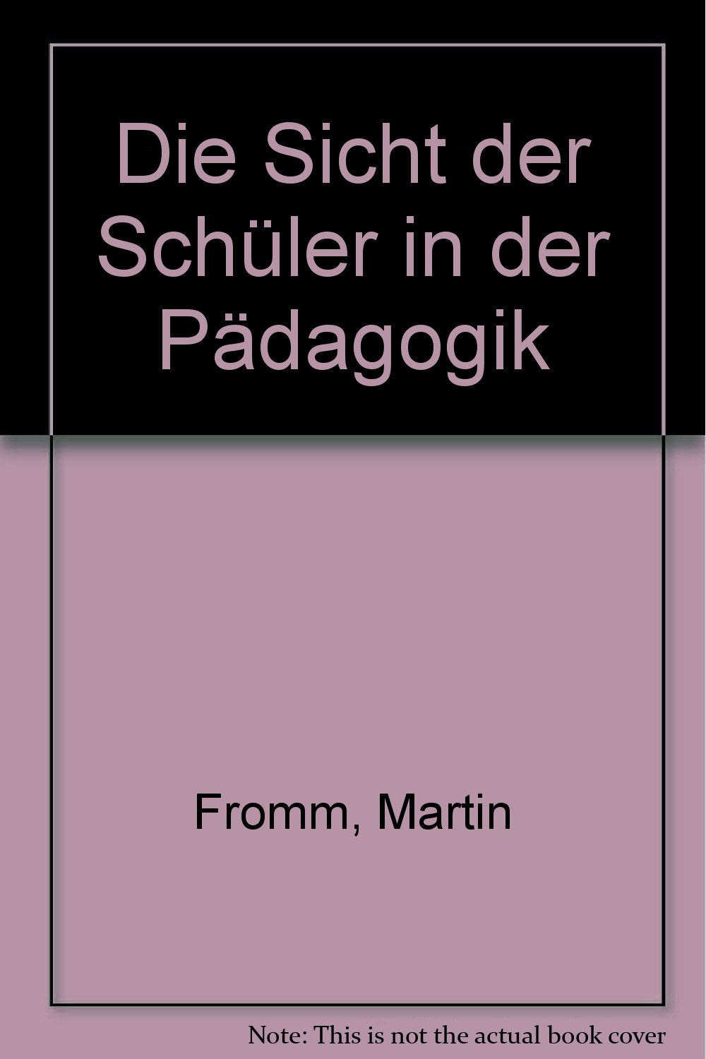 Die Sicht der Schüler in der Pädagogik: Untersuchungen zur Behandlung der Sicht von Schülern in der pädagogischen Theoriebildung und in der quantitativen und qualitativen empirischen Forschung Parents & Children