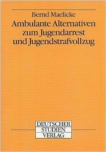Ambulante Alternativen zum Jugendarrest und Jugendstrafvollzug Books