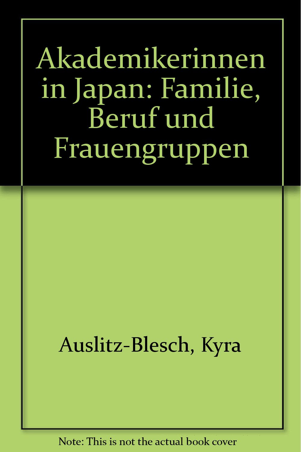 Akademikerinnen in Japan. Familie, Beruf und Frauengruppen Books