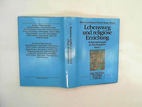 Lebensweg und religiöse Erziehung - Religionspädagogik als Autobiographie, Band 1 (Forum zur Pädagogik und Didaktik der Religion) Memories