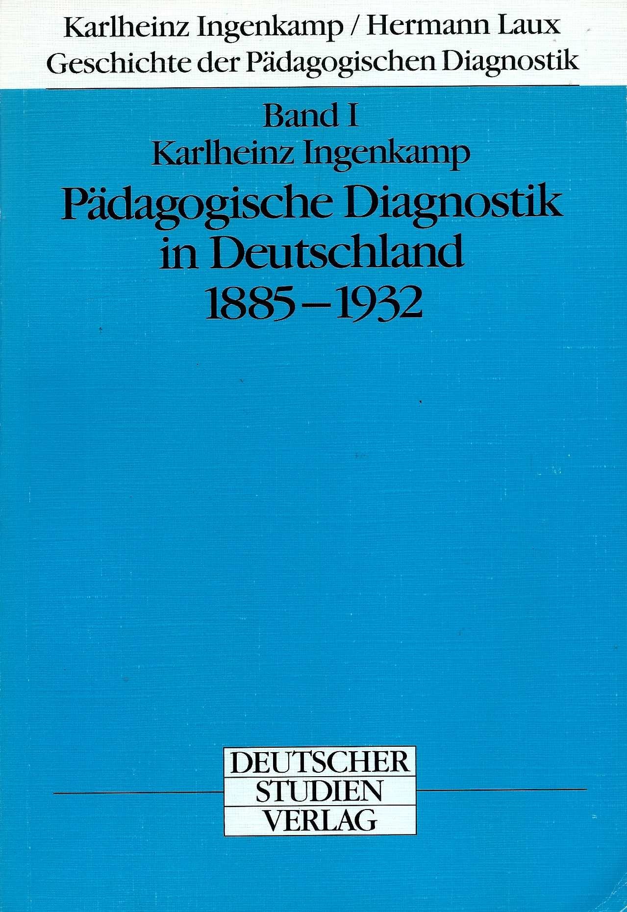 Geschichte der Pädagogischen Diagnostik, in 2 Bdn., Bd.1 : Pädagogische Diagnostik in Deutschland 1885-1932 Books
