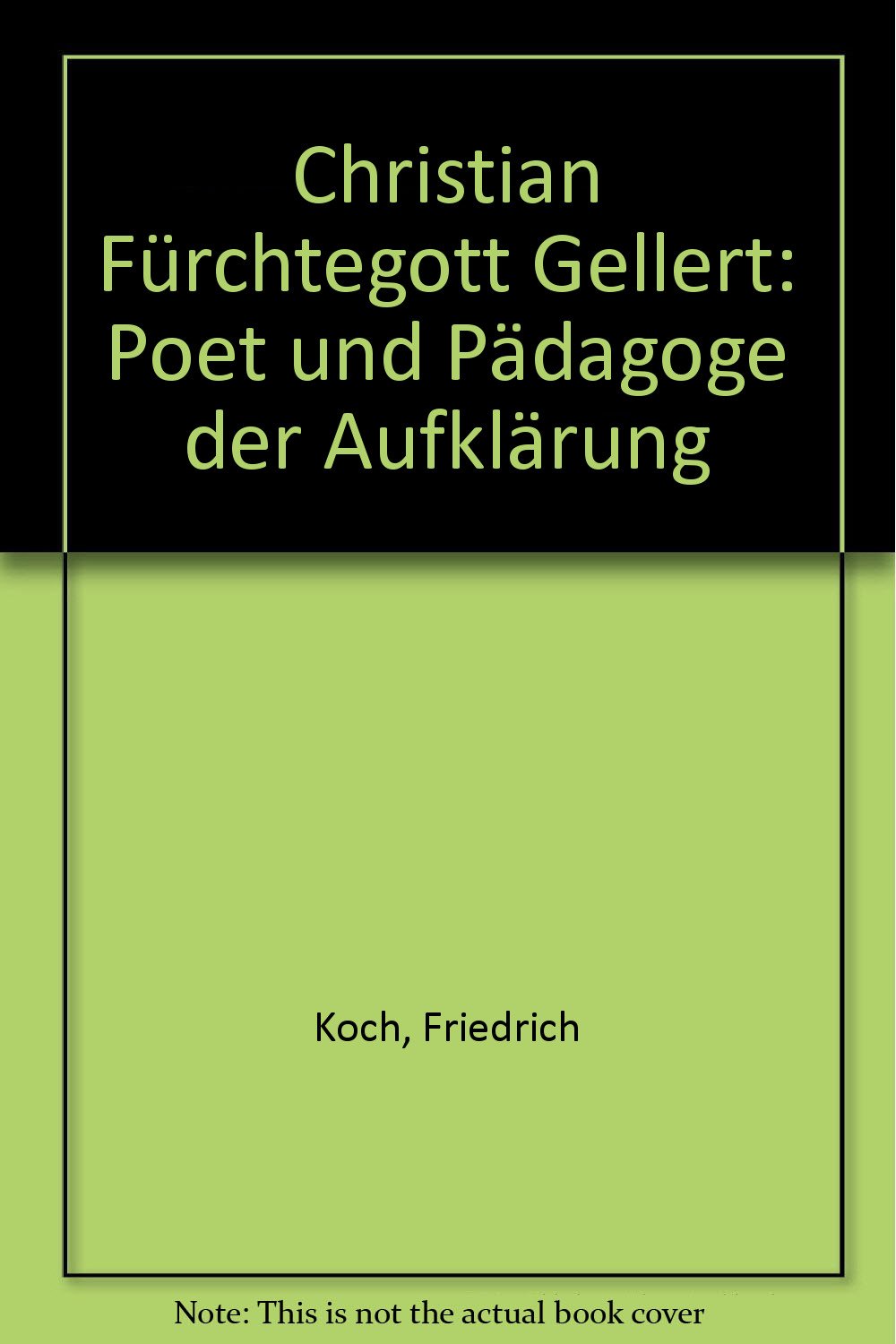 Christian Fürchtegott Gellert. Poet und Pädagoge der Aufklärung Parents & Children
