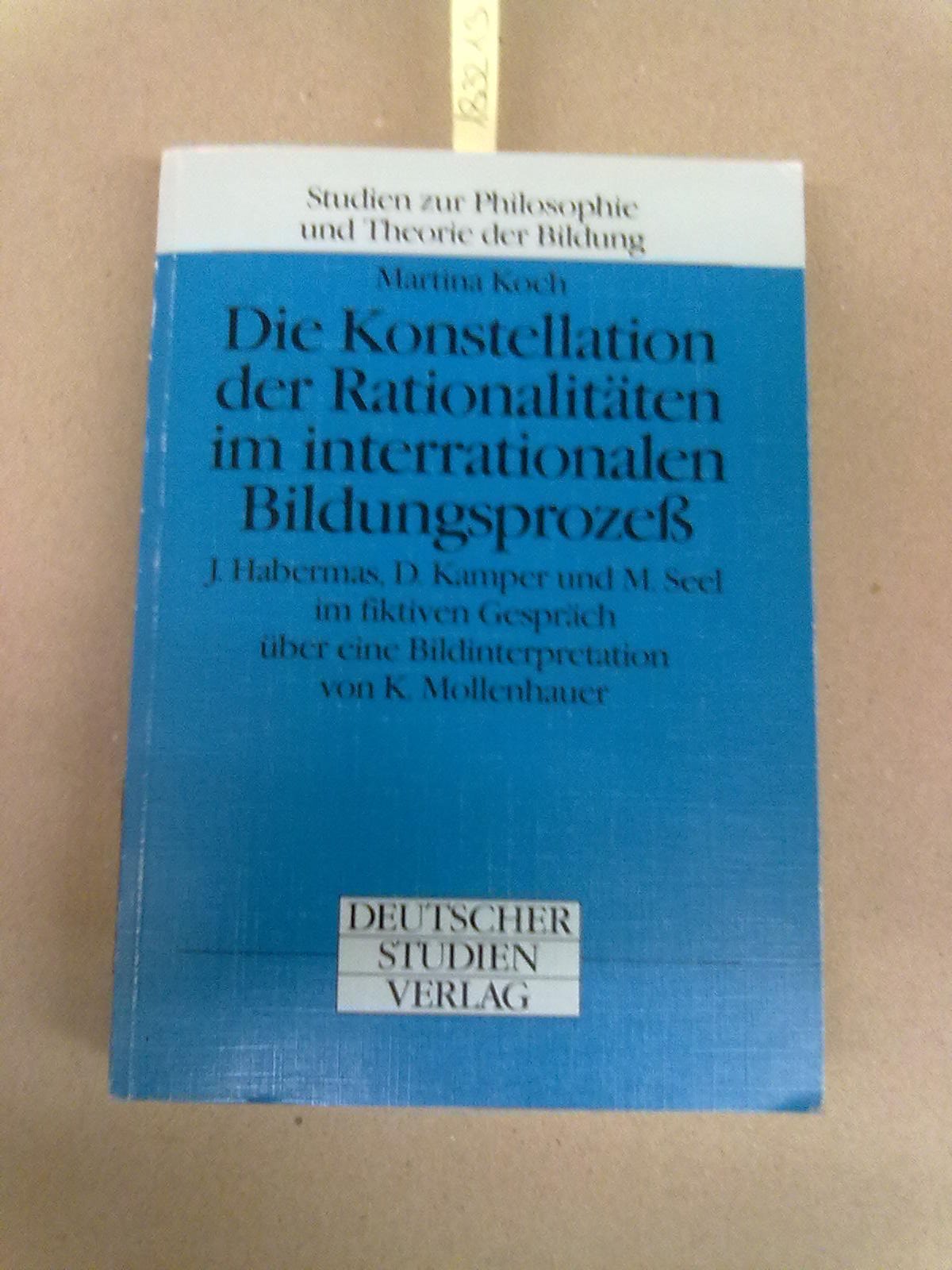 Die Konstellation der Rationalitäten im internationalen Bildungsprozeß Philosophy