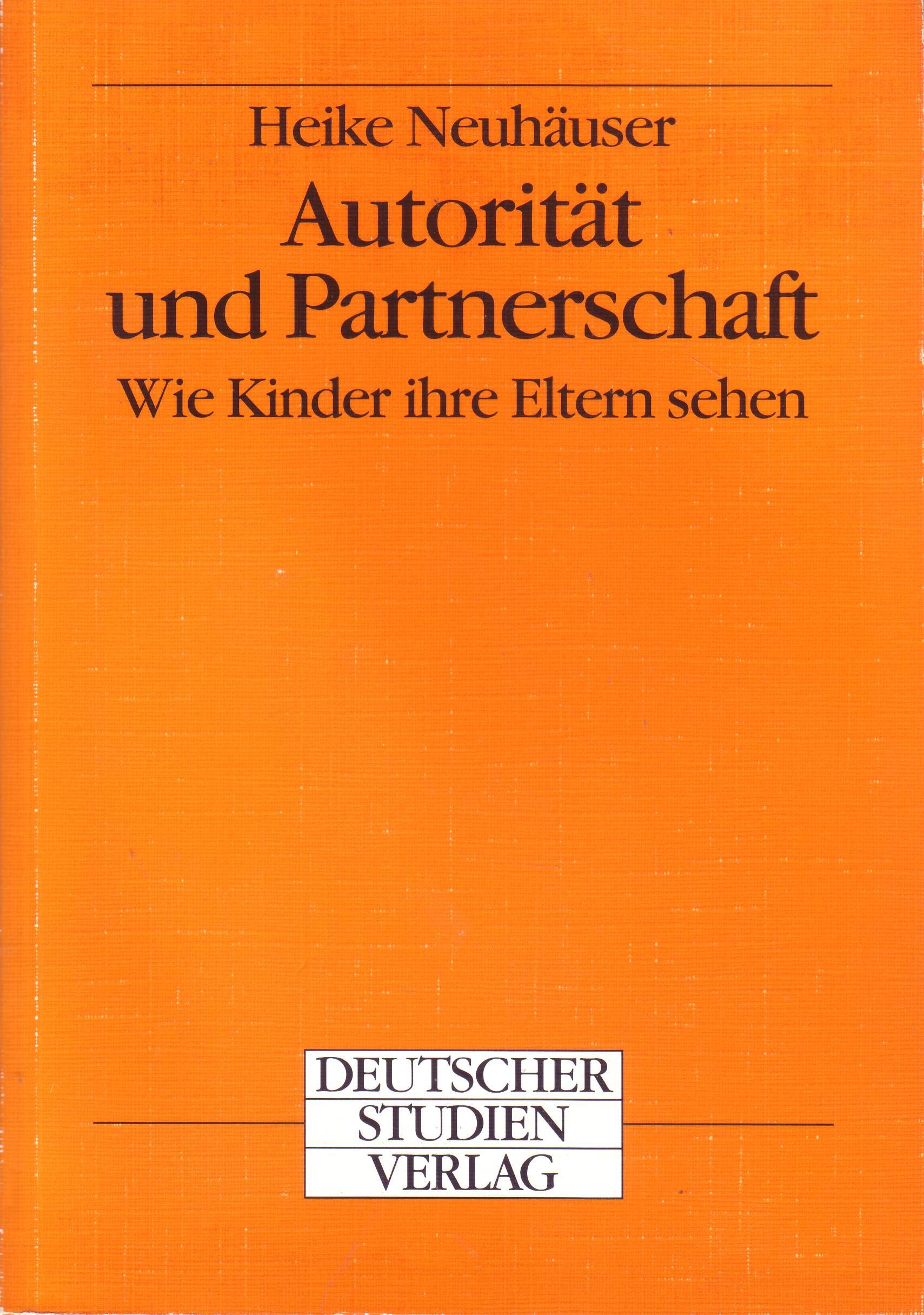 Autorität und Partnerschaft. Wie Kinder ihre Eltern sehen Psychology