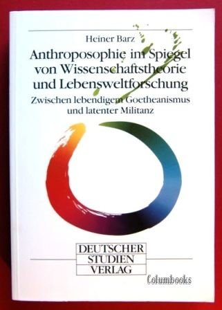 Anthroposophie im Spiegel von Wissenschaftstheorie und Lebensweltforschung Health, Nutrition & Fitness