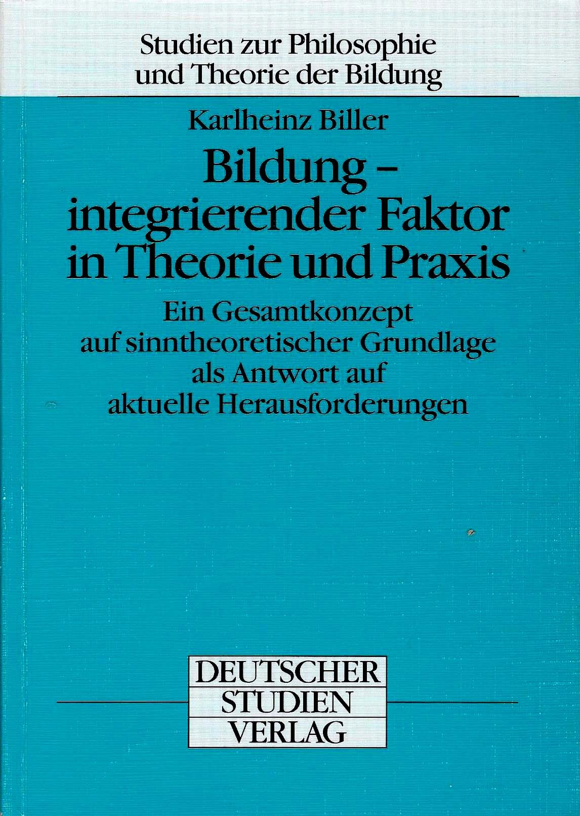 Bildung, integrierender Faktor in Theorie und Praxis Social Sciences