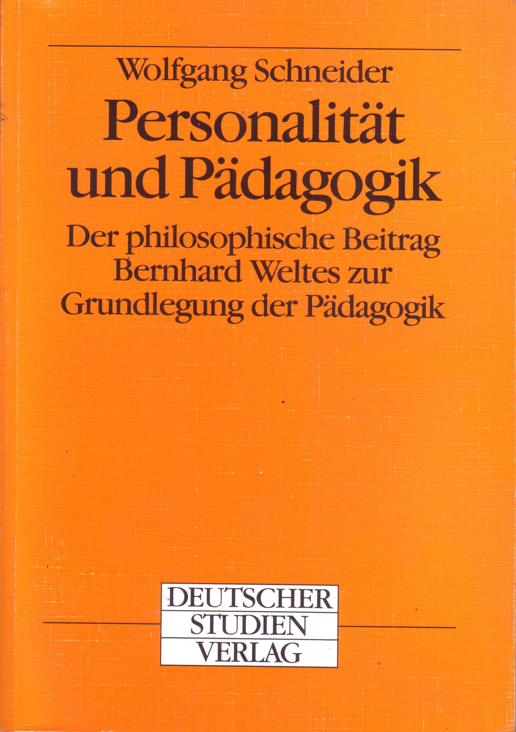 Personalität und Pädagogik. Der philosophische Beitrag Bernhard Weltes zur Grundlegung der Pädagogik Learning & Reference