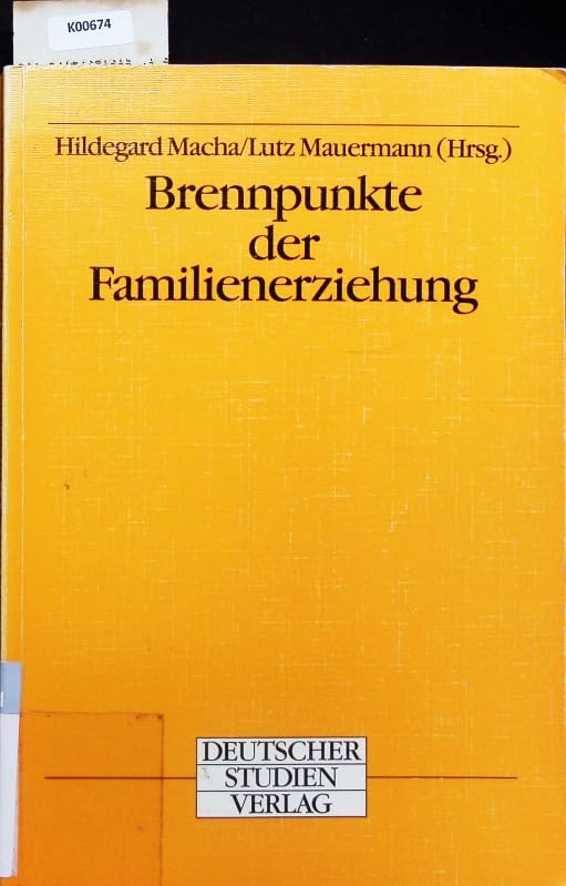 Brennpunkte der Familienerziehung - Macha, Hildegard book