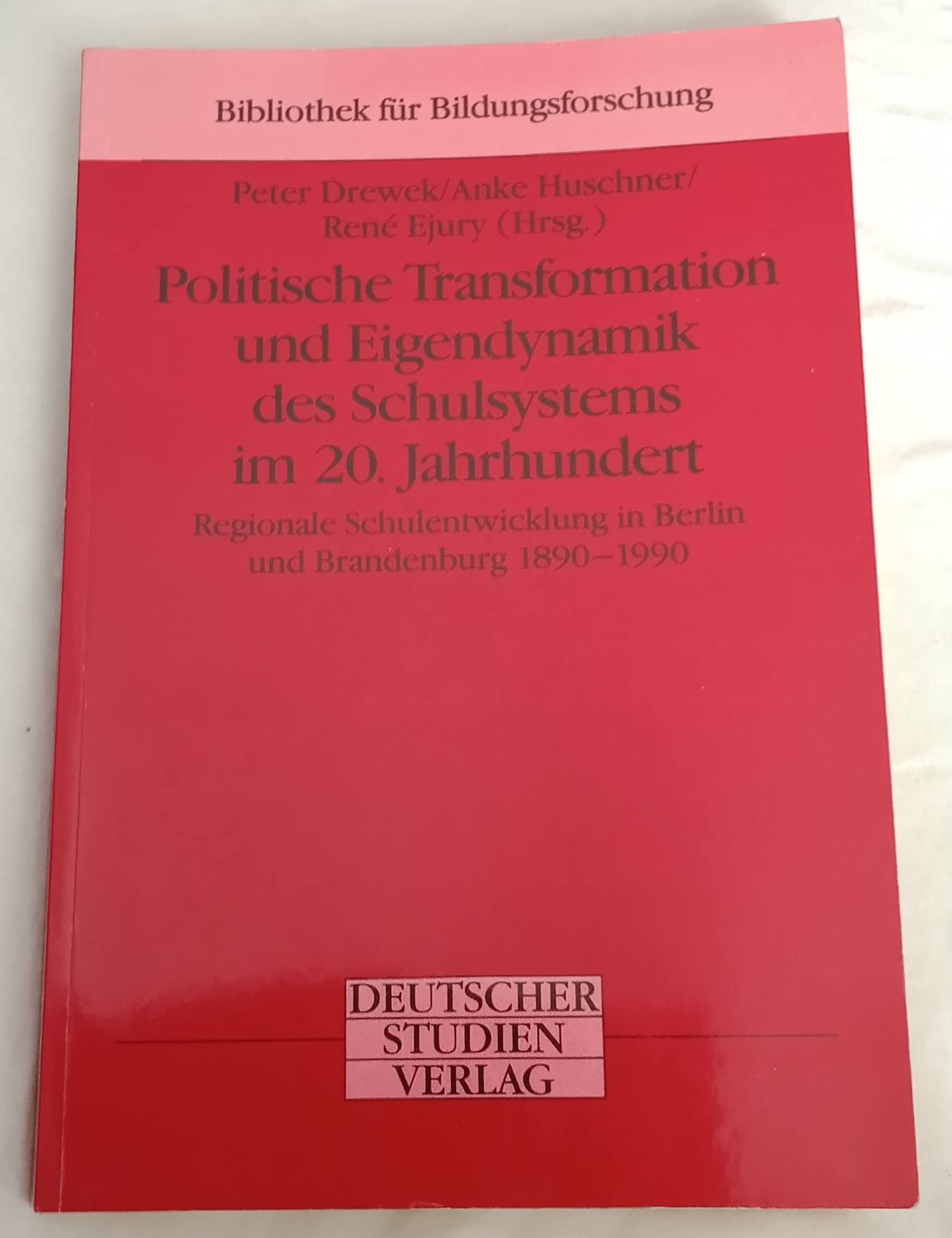 Politische Transformation und Eigendynamik des Schulsystems im 20. Jahrhundert (Bibliothek für Bildungsforschung) Learning & Reference