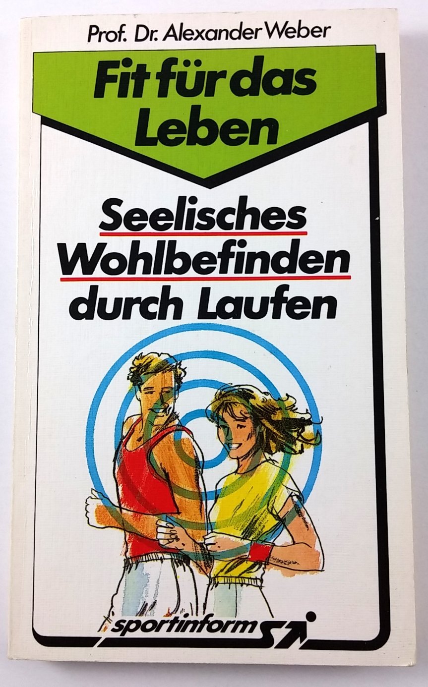 Seelisches Wohlbefinden durch Laufen. Fit für das Leben Leisure & Fun