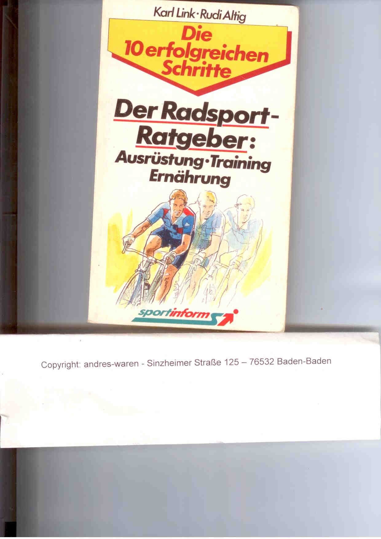 Der Radsport- Ratgeber: Ausrüstung, Training, Ernährung Leisure & Fun