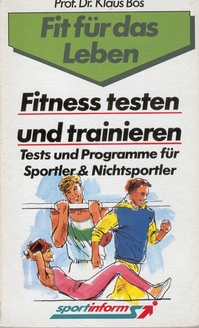 Wie leistungsfähig bin ich? Fitness- Tests für Sportler und Nichtsportler Books