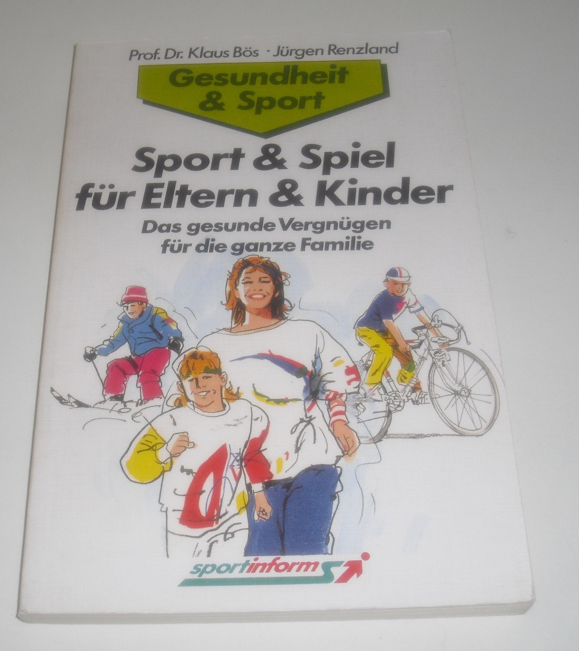 Sport & Spiel für Eltern & Kinder. Das gesunde Vergnügen für die ganze Familie Books