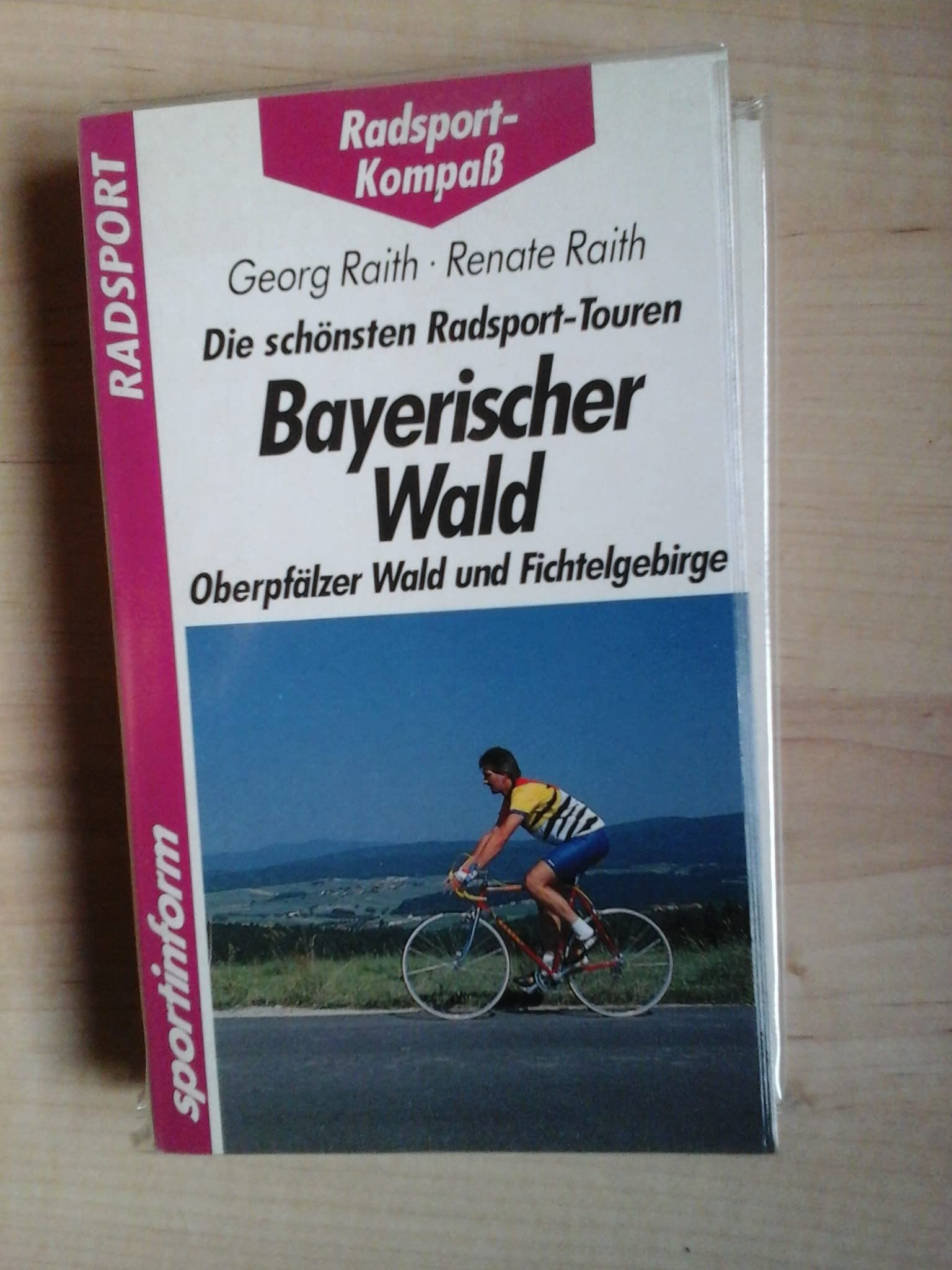 Bayerischer Wald. Die schönsten Radsporttouren. Oberpfälzerwald und Fichtelgebirge Books