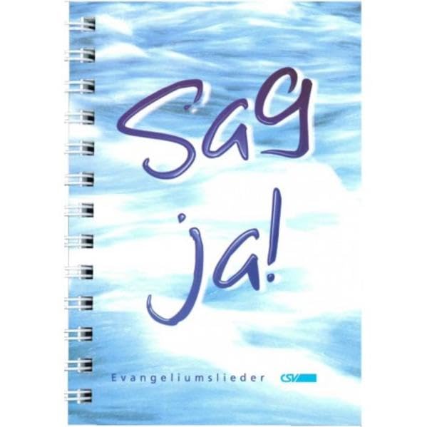 Sag ja!: Evangeliumsliederbuch Religion & Esotericism