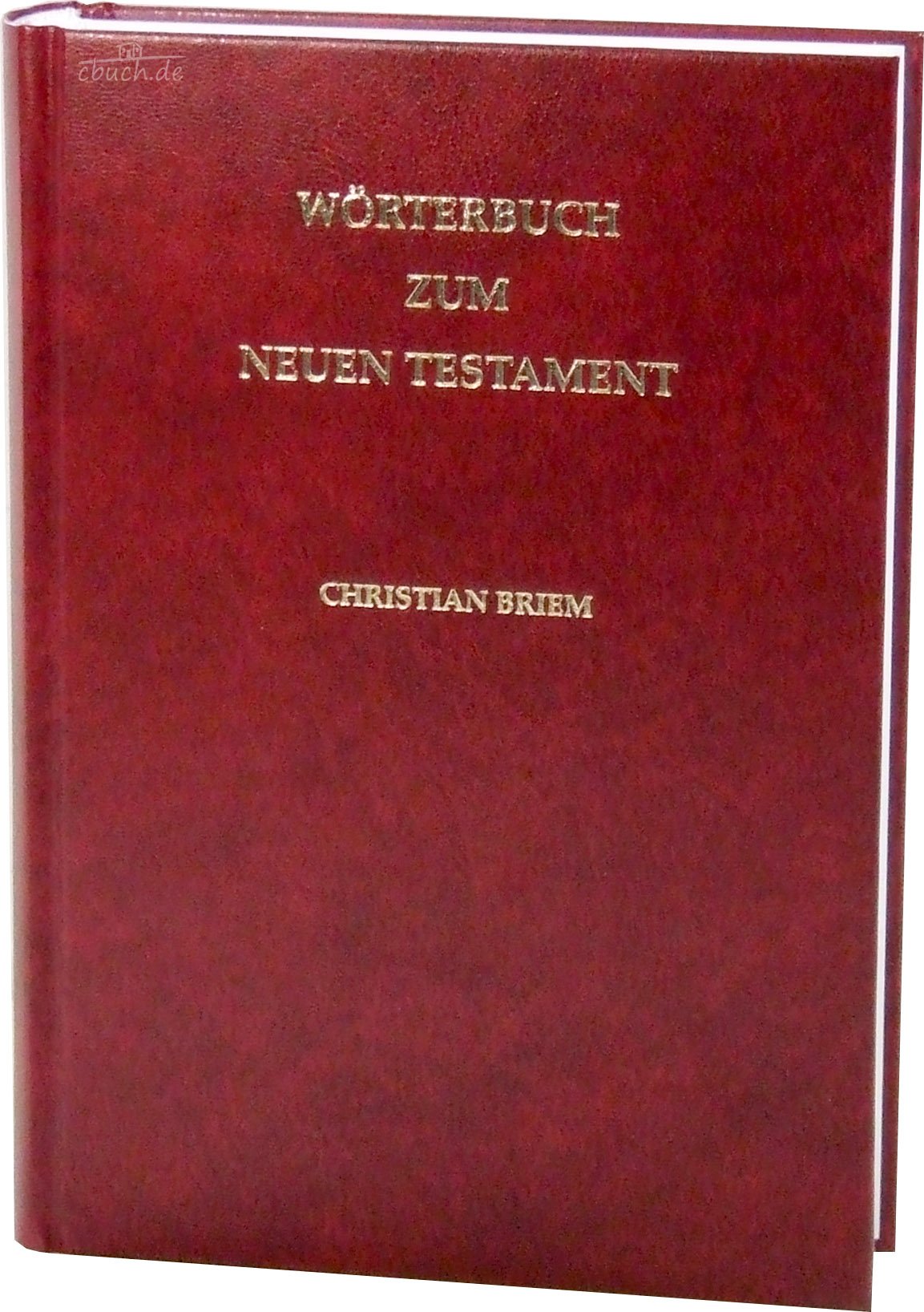 Wörterbuch zum Neuen Testament: Einführung in den Wortschatz des Neuen Testaments Learning & Reference