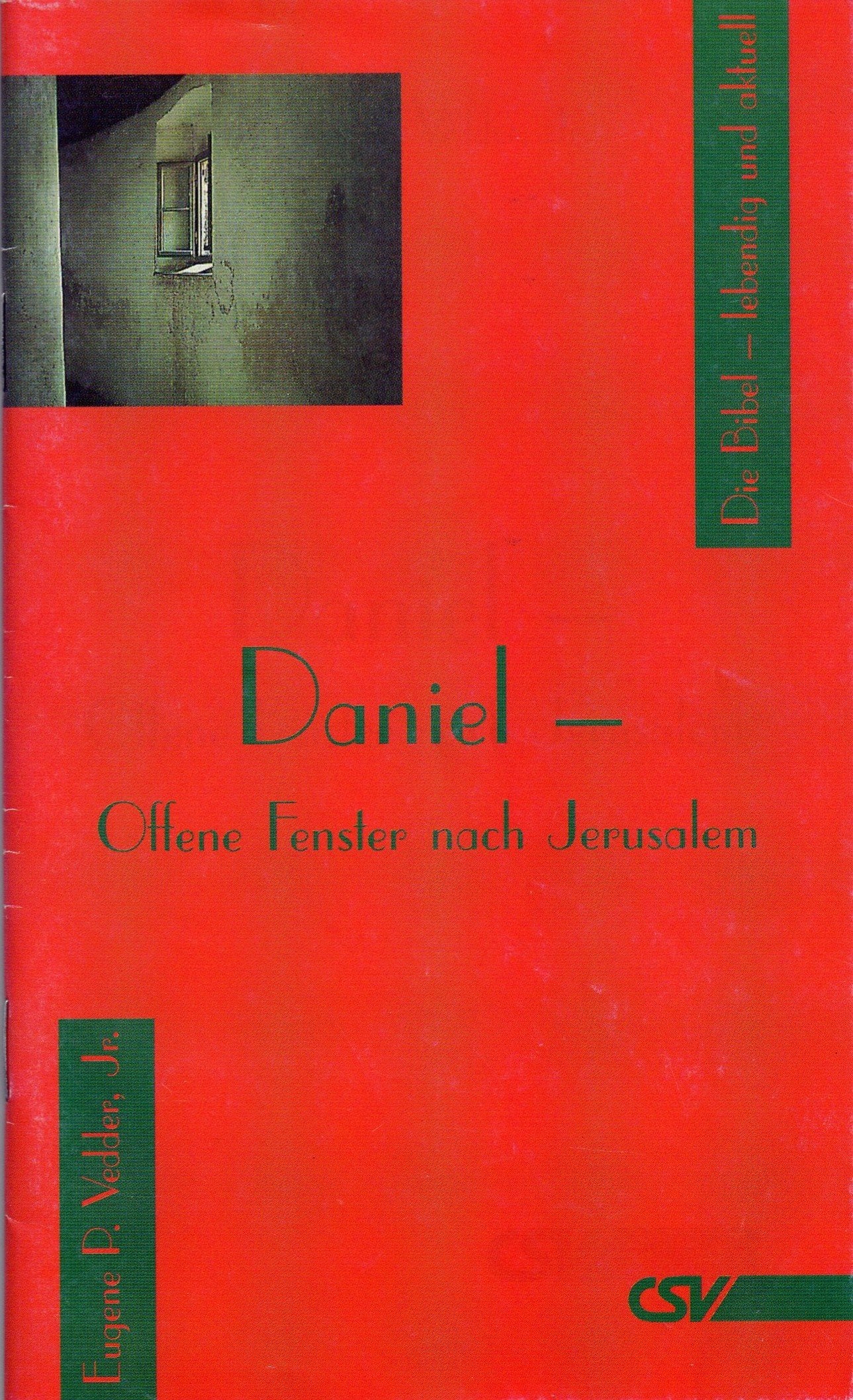 Daniel - Offene Fenster nach Jerusalem: Die Bibel - lebendig und aktuell Religion & Esotericism