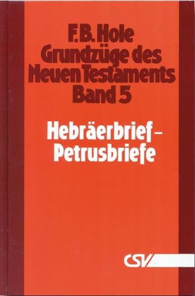 Grundzüge des Neuen Testaments, Band 5: Hebräerbrief bis Petrusbriefe Religion & Esotericism