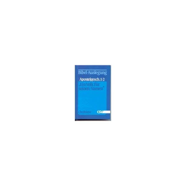 Ein Volk für seinen Namen - Teil 1 und 2: Bibel-Auslegung zur Apostelgeschichte 1 - 2 Religion & Esotericism