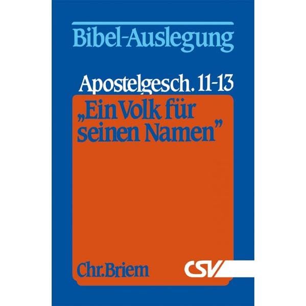 Ein Volk für seinen Namen - Teil 6: Bibel-Auslegung zur Apostelgeschichte 11 - 13 Religion & Esotericism