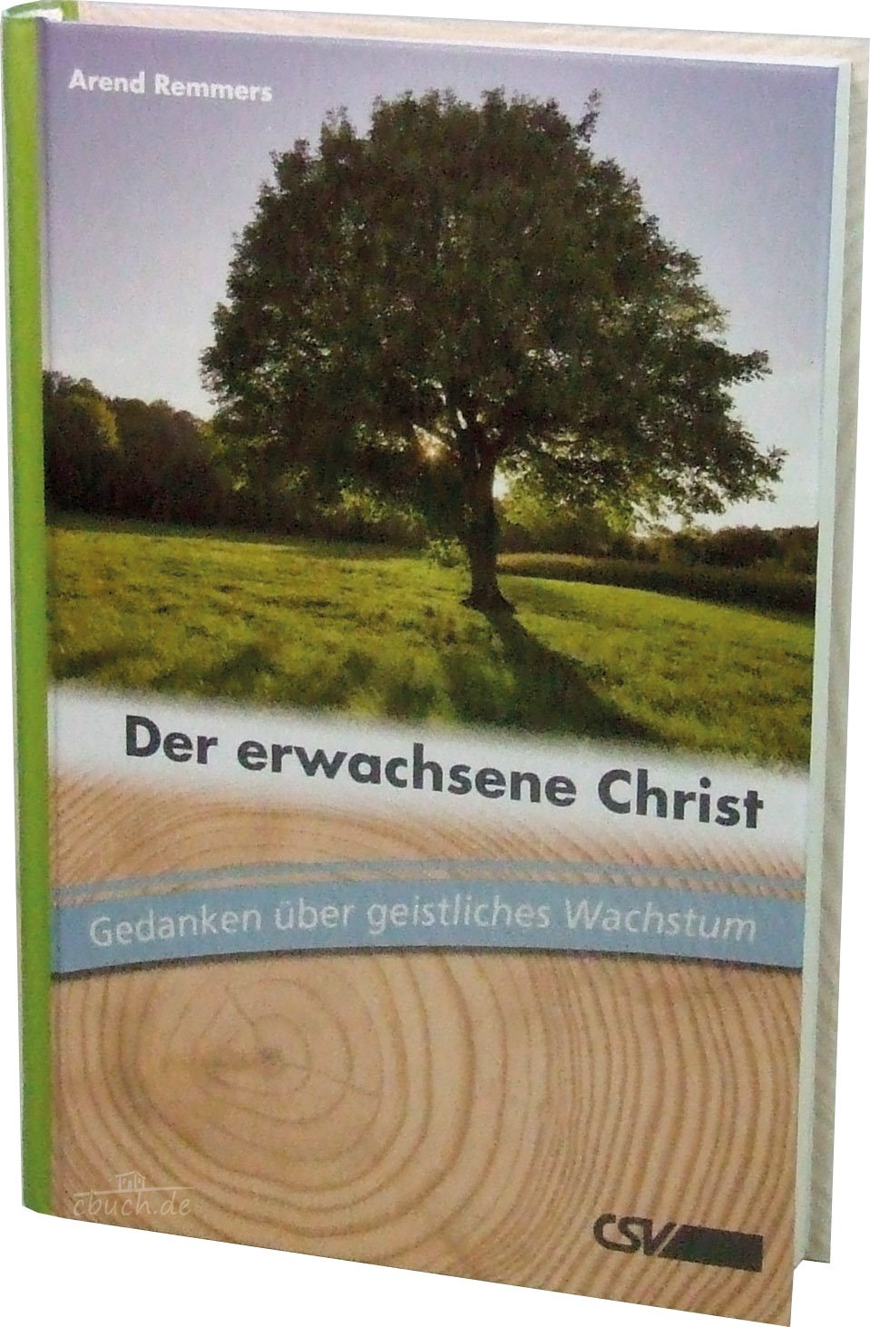 Der erwachsene Christ: Gedanken über geistliches Wachstum Religion & Esotericism