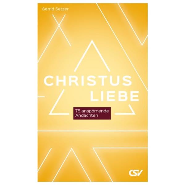 Christusliebe: 75 anspornende Andachten Religion & Esotericism