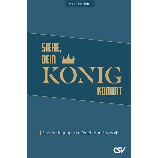 Siehe, dein König kommt: Eine Auslegung zum Propheten Sacharja Religion & Esotericism