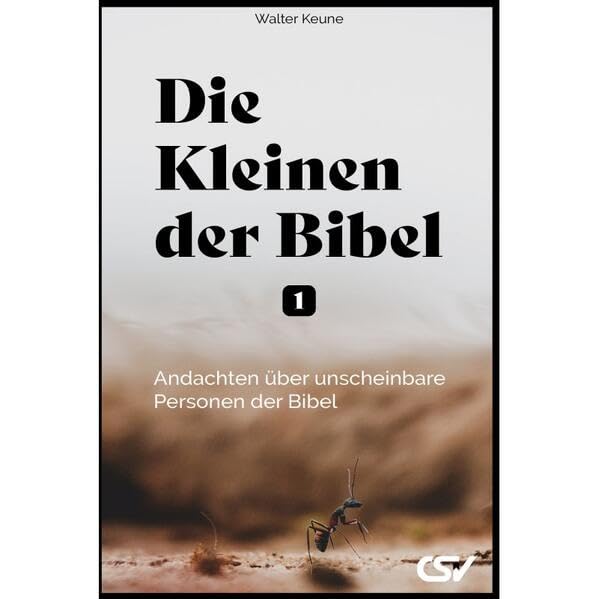 Die Kleinen der Bibel (1): Andachten über unscheinbare Personen der Bibel Religion & Esotericism