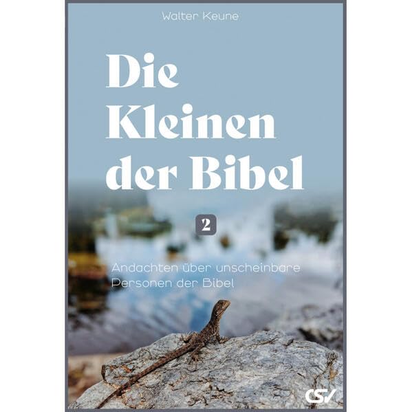 Die Kleinen der Bibel (2): Andachten über unscheinbare Personen der Bibel Religion & Esotericism