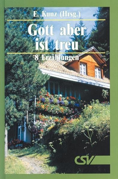 Gott aber ist treu: 8 Erzählungen Religion & Esotericism