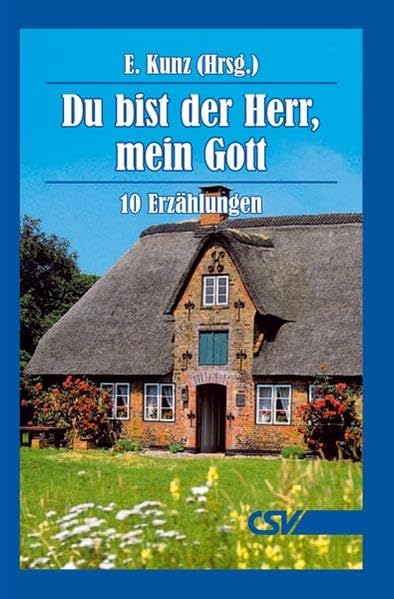 Du bist der Herr, mein Gott: 10 Erzählungen Religion & Esotericism