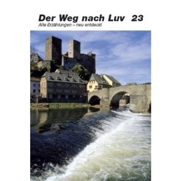 Der Weg nach Luv - Band 23: Alte Erzählungen - neu entdeckt Religion & Esotericism